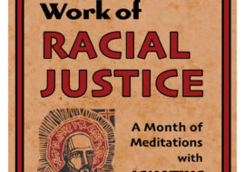 The Spiritual Work of Racial Justice - A Month of Meditations with Ignatius of Loyola.